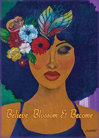 "Believe, Blossom & Become" Magnet by Gbaby