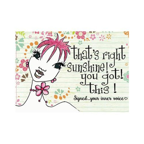 "That's Right Sunshine You Got This!" Magnet by Kiwi McDowell