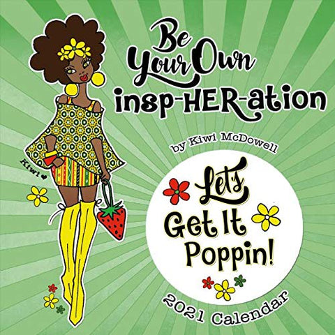 Be Your Own Insp-her-ation 2021 African American Wall Calendar