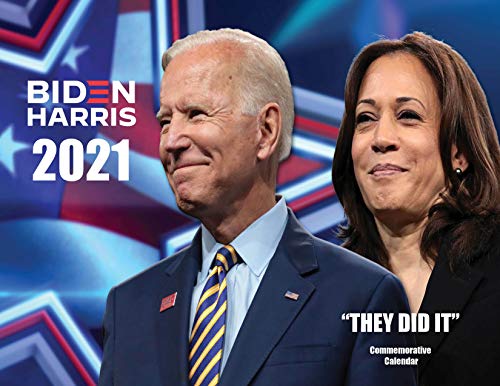 Biden Harris 2021-13 Month Commemorative Calendar, "THEY DID IT" Madam Vice President Kamala Harris and President Joseph (Joe) Biden