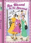 Too Blessed To Be Stressed